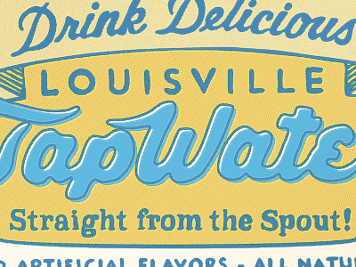 Drink Delicious Louisville Tap Water delicious lettering logo louisville vintage water