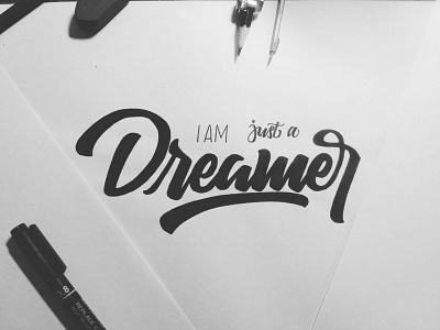 Lettering Sketch "Iam Just Dreamer" animation app branding calligraphy design font graphic design handlettering icon illustration illustrator lettering logo minimal motion graphics typography ui ux vector web