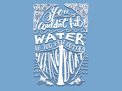 Beautiful Insults Series - Boat boat creative hand lettering illustrative lettering illustrative typography lettering movie poster movie quote quote typographical poster typography water