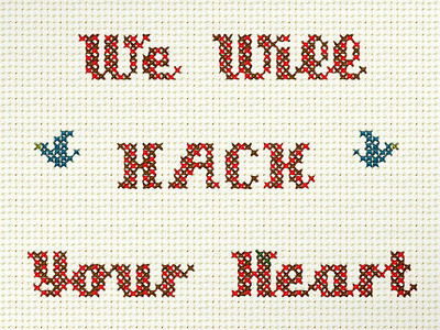 We Will Hack Your Heart craft hack hacking itp knitting rejected typography