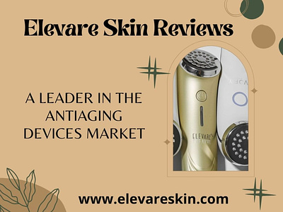 Elevare Skin Reviews - A Leader in the Antiaging Devices Market antiaging beauty elevareskin elevareskinreviews skincare