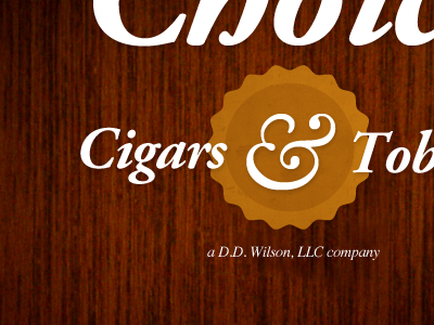 Choice Cigars ampersand baskerville cigars wood