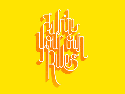 Write your own rules 3d custom lettering texture type typography