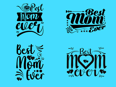 BEST MOM EVER T-SHIRT DESIGN