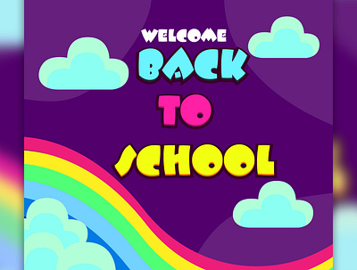 Welcome Back To School colorful design editing graphic design illustration kids photoshop post social vector