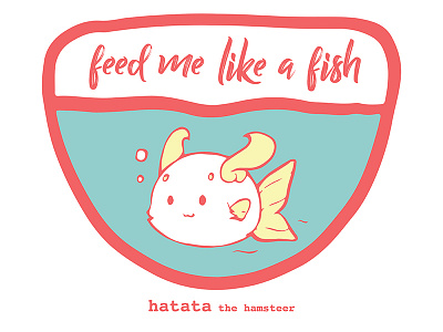 'Hatata' Feed Me Please animal cute feed fish funny hamster hatata