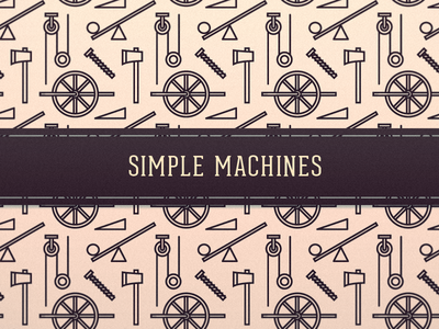 Simple Machines machines patterns simple