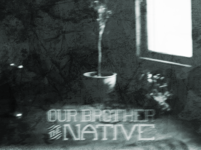 Our Brother The Native :: Single Cover antique band branding cover music our brother the native vintage
