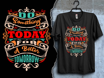 Motivational Quotes Typography T-Shirt Design creative t shirt design inspirational qoutes motivational typography