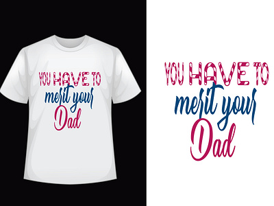 Father Day T-Shirt Design dad day typography logo