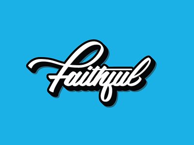 Faithful blue calligraphy crayligraphy cursive design faith faithful hand lettering lettering type typography