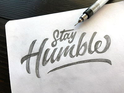 Stay Humble cursive font hand lettering humble lettering sketch type