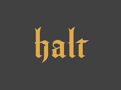 Halt Blackletter blackletter lettering typography vintage