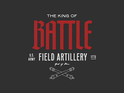 King of Battle army blackletter field artillery military texture typography vintage