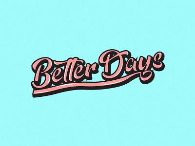 Better Days Typography design graphic design illustration logo typography