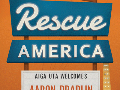 Rescue America aaron aiga arlington arrow dallas dfw draplin fort free hotel lights motel neon orange poster sign sunset ut uta worth
