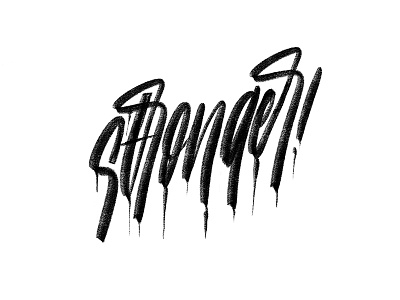Stronger! lettering typography