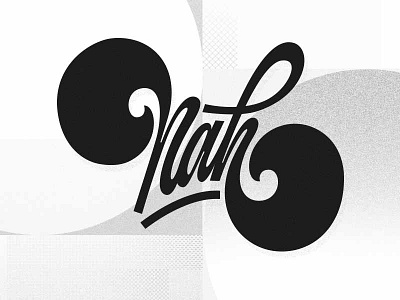 Nah — Vectorized illustrator lettering typography vector