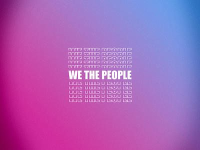 WE THE PEOPLE america blue design grain graphic design j.tito gouveia jtitogouveia letter lettering lisboa lisbon people portugal purple revolut rights type typography usa we the people
