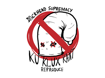 Dick Head Supremacy anti kkk dribbble illustration j.tito gouveia kkk racism supremacy typography