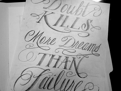 Doubt Kills More Dreams Than Failure Ever Will hand lettering lettering pencil quote sign sketch