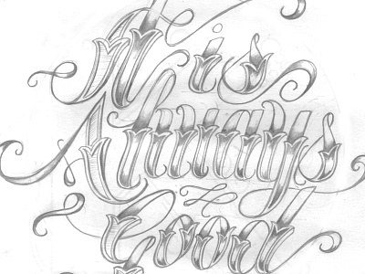 It is Always Good design hand lettering lettering pencil quote sketch type