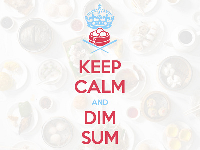 Keep Calm And Dim Sum chopsticks dim sum keep calm