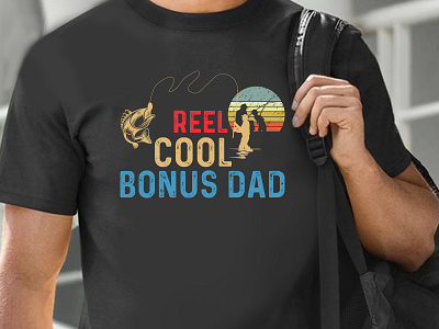 Reel Cool Bonus Dad bonus dad dad fathers day fishing fishing dad