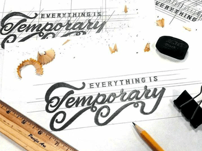 Everything Is Temporary art clean design drawing hand drawn hand lettering illustration lettering logo simple type