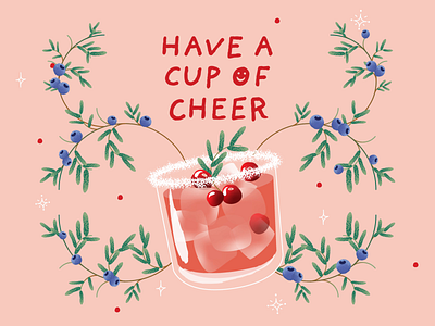 Have a cup of cheer! animation berries cheer christmas cocktail cute drink festive greetings holiday holiday card illustration juniper plants sparkles winter