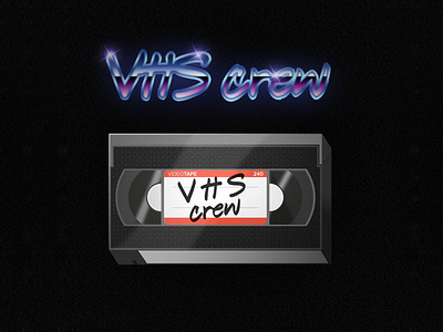 V.H.S Crew illustration oldschool retro skeuomorphism tape texture video