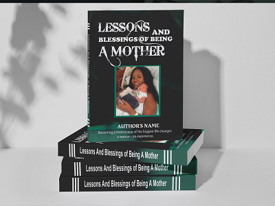 BOOK COVER- Lessons and Blessings of being a Mother