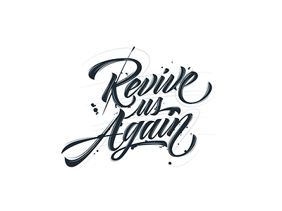 Revive us Again brush calligraphy distress lettering line pen