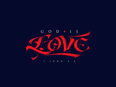 God is Love calligraphy gothic lettering line pen typography