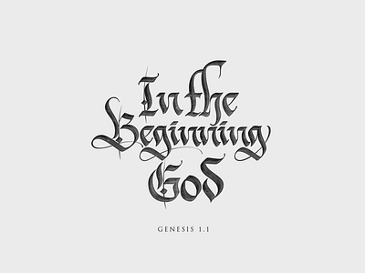 In The Beginning God bible calligraphy gothic lettering line pen