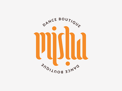 Misha ambigram boutique calligraphy dance identity lettering logo typography