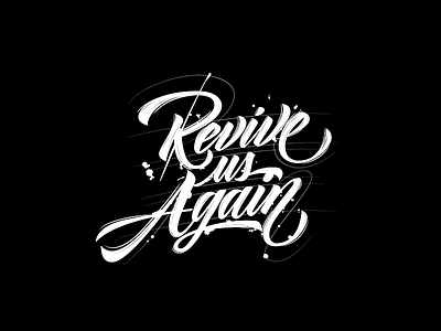 Revive us Again brush calligraphy distress lettering line pen