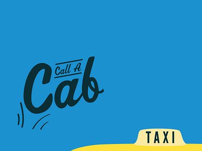 Call A Cab brad alexander cab call illustration simple taxi typography