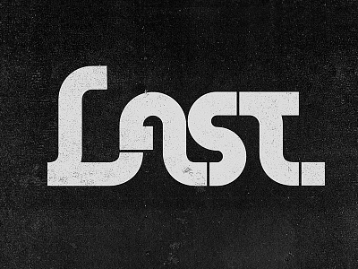 Last black last lettering type design typography white