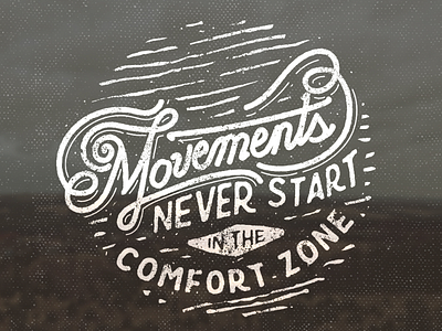 Start a Movement 5 - 365 amateurs distressed grunge hand drawn inspiration lettering quote type365 typography