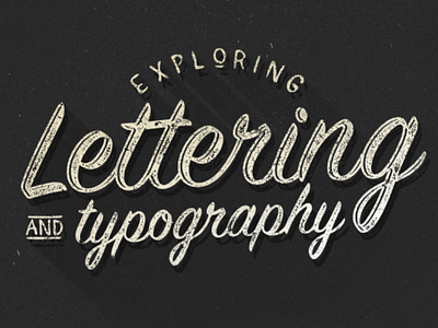 Exploring Lettering & Typography amateurs distressed grunge hand drawn inspiration lettering quote type365 typography