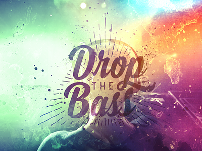 Drop the Bass 27 - 365 color design distressed dubstep grunge lettering overlay quote texture type365 typography