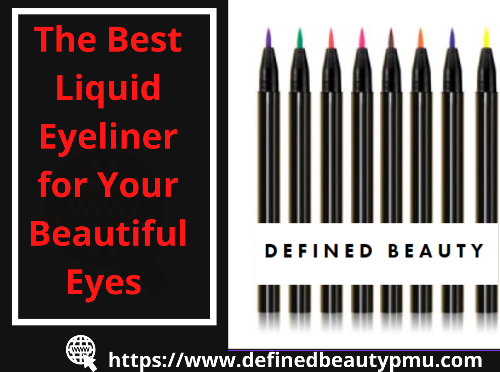 The Best Liquid Eyeliner for Your Beautiful Eyes by Defined Beauty on