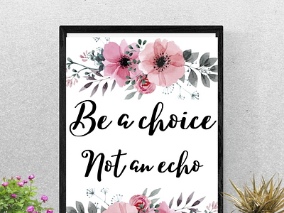 be a choice not an echo wall art branding decor art design graphic design illustration print quot vector wall