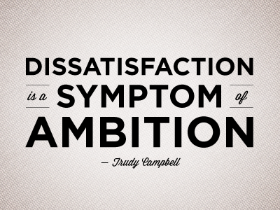 “Dissatisfaction is a symptom of ambition” gotham mad men quote trudy campbell