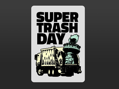 Super Trash Day democracy politics poster statue of liberty