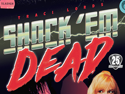 Shock 'Em Dead 80s 80s typography hair metal heavy metal horror pornstar slasher traci lords vhs