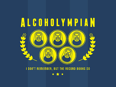 Alcoholympian alcohol aluminum can barley beer blackout can competition drunk medal olympics six pack sports