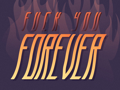 Fuck You Forever comedian comedy custom type fire nerdist pete holmes phrase type typography vector you made it weird