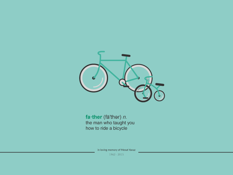 fa·ther : in loving memory of Mesut Yavuz - Poster 2 vector bicycle rip memory daughter minimal child fathers day father poster illustrator illustration